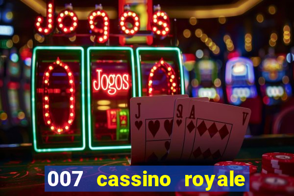 007 cassino royale dublado download